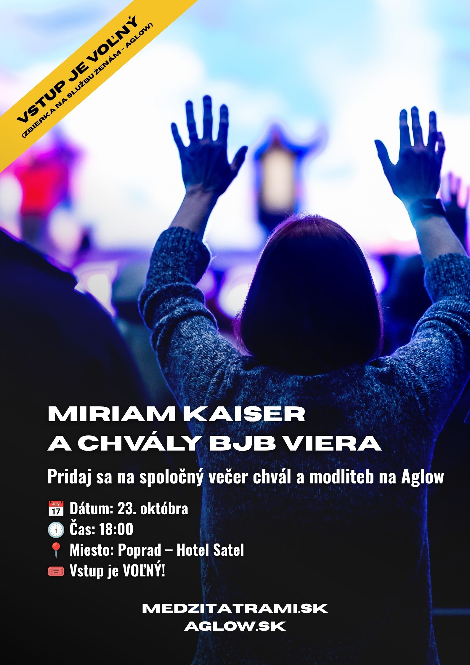 Príď 23. októbra 2026 o 18:00 do Hotela Satel v Poprade na spoločný večer chvál a modlitieb v rámci konferencie Aglow. Otvorené pre všetkých kresťanov, vstup voľný.